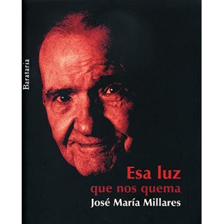 Esa Luz Que Nos Quema (Primera edición)